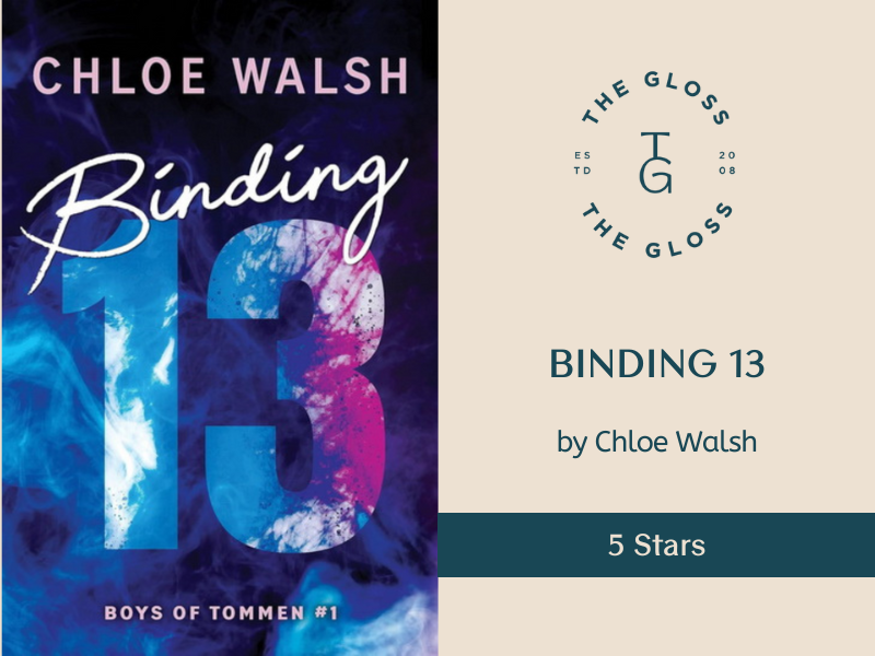 Binding 13 by Chloe Walsh (Review by Sara D'Onofrio) - The Gloss